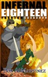 Infernal Eighteen - Don A. Martinez - 9780985937904
