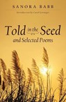 Told in the Seed and Selected Poems - Sanora Babb - 9780985991548