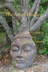 The Art of Healing - Charles Entrekin ; Gail Rudd Entrekin - 9780986060076