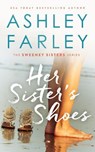 Her Sisters Shoes - Ashley Farley - 9780986167201