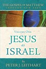 The Gospel of Matthew Through New Eyes Volume One - Peter J Leithart - 9780986292453