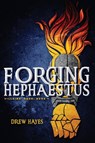 Forging Hephaestus - Drew Hayes - 9780986396847