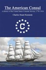 The American Consul - Charles Stuart Kennedy - 9780986435355