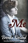 Me: A Memoir - Brenda Ueland - 9780986448034