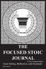 The Focused Stoic Journal 91 Day Undated Edition - Jeff M Rout - 9780986759383