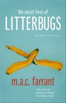 The Secret Lives of Litterbugs - M. A. C. (Marion) Farrant - 9780986961014