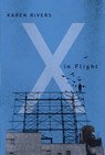 X in Flight - Karen Rivers - 9780986961038