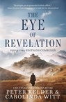 The Eye of Revelation 1939 & 1946 Editions Combined - Peter Kelder ; Carolinda Witt - 9780987070371