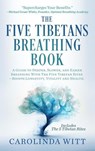 The Five Tibetans Breathing Book - Carolinda Witt ; Peter Kelder - 9780987070395