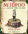 Mudpoo and the Magic Tree Stump - KLEIN,  Peter - 9780987144850