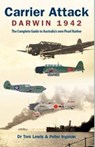 Carrier Attack Darwin 1942 - LEWIS,  Tom ; Ingman, Peter - 9780987151933