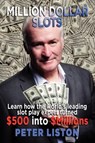 Million Dollar Slots - Peter Liston - 9780987272966