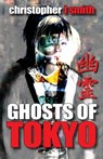 Ghosts of Tokyo - Christopher J. Smith - 9780987463319