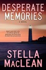 Desperate Memories - Stella MacLean - 9780987829573