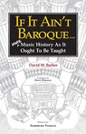 If It Ain't Baroque - David W Barber - 9780987849281