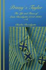Prinny's Taylor: The Life and Times of Louis Bazalgette (1750-1830) - Charles Bazalgette - 9780987969200