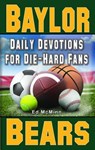 Daily Devotions for Die-Hard Fans Baylor Bears: - - Ed McMinn - 9780988259591