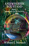 Insomuch As To Deceive - William L Biersach - 9780988353756