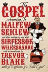 The Gospel According to Malfew Seklew: and Other Writings By and About Sirfessor Wilkesbarre - Trevor Blake - 9780988553682