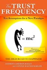 The Trust Frequency: Ten Assumptions For A New Paradigm - Andrew Cameron Bailey - 9780988754720