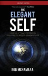 The Elegant Self, A Radical Approach to Personal Evolution for Greater Influence in Life - Robert Lundin McNamara - 9780988768901