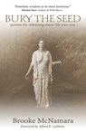 Bury The Seed - Brooke J McNamara - 9780988768970