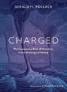 Charged - Gerald Pollack - 9780988778917