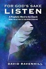 For God's Sake Listen - David Ravenhill - 9780988953079