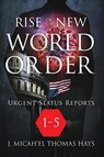 Rise of the New World Order Urgent Status Updates - J Micha-El Thomas Hays - 9780988982062