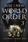 Rise of the New World Order 3 - J. Micha-El Thomas Hays - 9780988982086