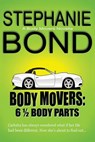 6 1/2 Body Parts: a Body Movers novella - Stephanie Bond - 9780989042963