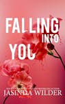 Falling Into You - Jasinda Wilder - 9780989104401