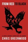 From Red To Black - Chris Greenwood - 9780989160353