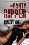 The Panty Ripper - Reality Way ; Silk - 9780989185998