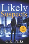 Likely Suspects - G K Parks - 9780989195805