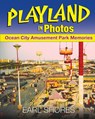 Playland In Photos - Earl Shores - 9780989236379