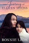 The Journey of Eleven Moons - Bonnie Leon - 9780989396752