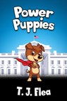 Power Puppies - TJ Flea - 9780989463379
