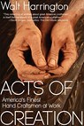 Acts of Creation - Walt Harrington - 9780989524155