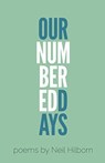Our Numbered Days - Neil Hilborn - 9780989641562