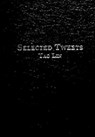 Selected Tweets - GONZALEZ,  Mira ; Lin, Tao - 9780989695022
