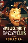 The Bad Luck Spirits' Social Aid and Pleasure Club - Andrew Fox - 9780989802765
