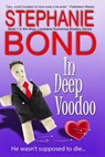 In Deep Voodoo - Stephanie Bond - 9780989912754