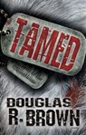 Tamed - Douglas R. Brown - 9780989991766
