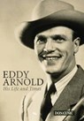 Eddy Arnold - Don Cusic - 9780990311157