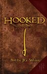Hooked - Bobbi JG Weiss - 9780990360018