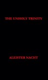 The Unholy Trinity - Aleister Nacht - 9780990369387