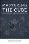 Mastering the Cube - Kreig Smith ; Alyson Von Feldt ; Reed Deshler - 9780990385448