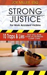 Strong Justice for Work Accident Victims - Joseph Aaron Miller - 9780990438052