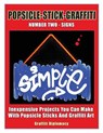 Popsicle-Stick-Graffiti/ Number Two/ Signs: Inexpensive Projects You Can Make With Popsicle Sticks And Graffiti Art - Graffiti Diplomacy - 9780990438137